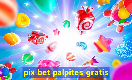 pix bet palpites gratis